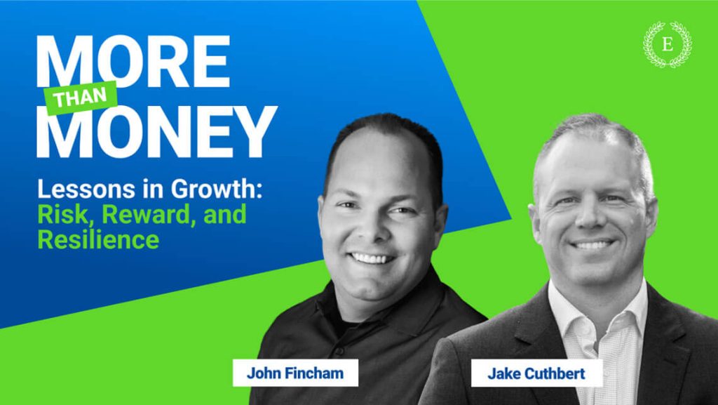 Educo Advisor Group More Than Money graphic featuring John Fincham and Jake Cuthbert with lessons on growth, risk, reward, and resilience
